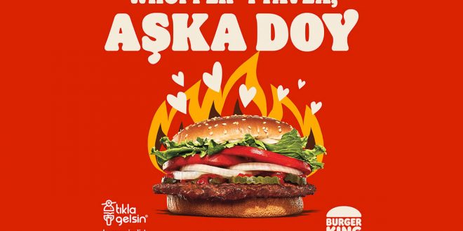 BURGER KING® SEVGİLİLER GÜNÜ’NDE AŞKA DOYURUYOR!