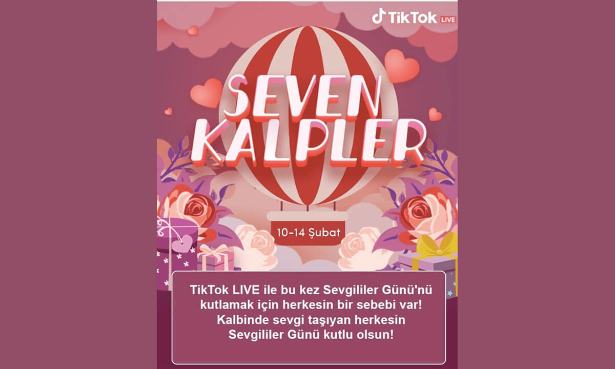 TikTok Sevgililer Günü’ne özel canlı yayın serisiyle sevgi yayıyor