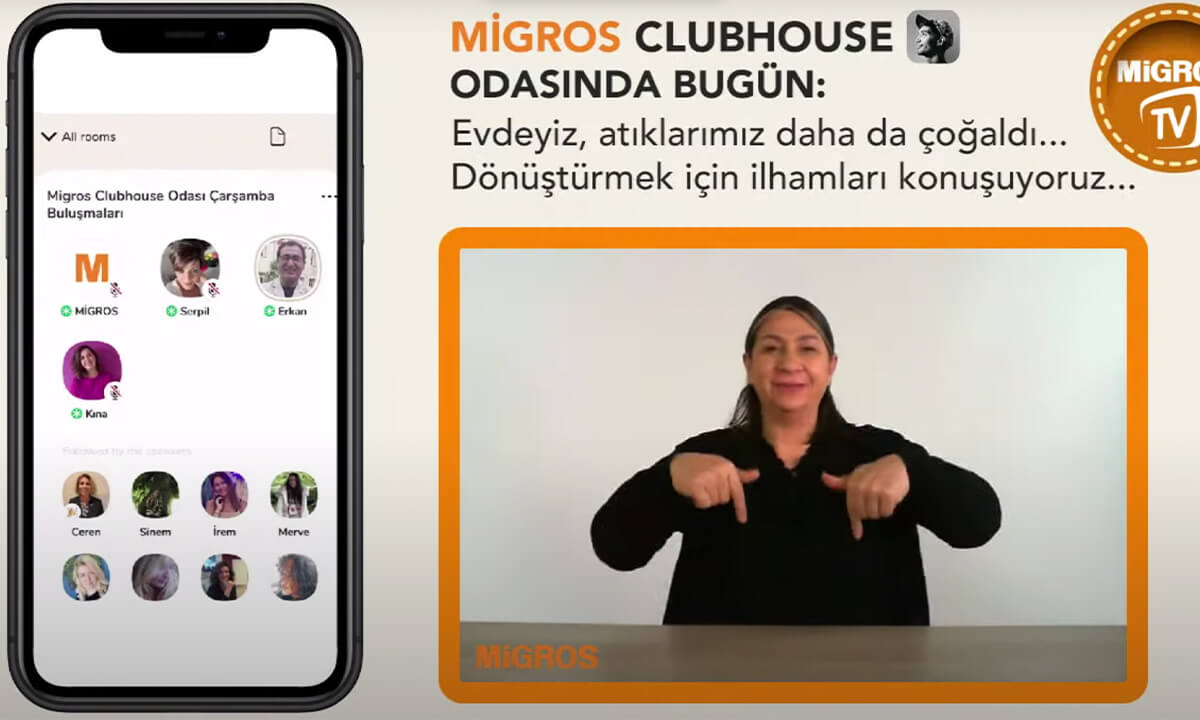 Migros’tan dünyada bir ilk: Artık Clubhouse’u işitme engelliler de takip edebilecek