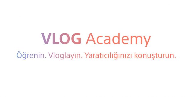 Sony Türkiye, Vlog Dünyasına Girmek İsteyenlere Ücretsiz Eğitim Olanağı Sunduğu Platformu “Sony Vlog Academy” projesini hayata geçirdi