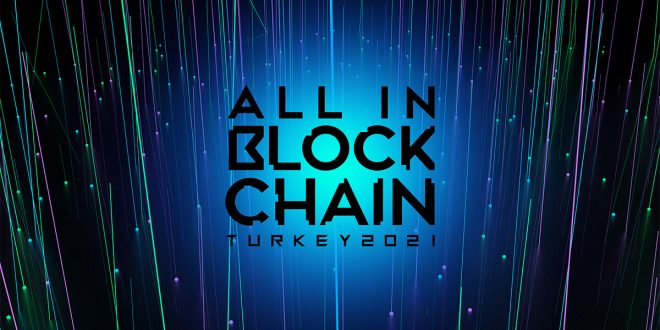 Kripto Paralarda 'Güvenli Yatırım' Sorularının Cevabı "ALL IN BLOCKCHAIN" Konferansında