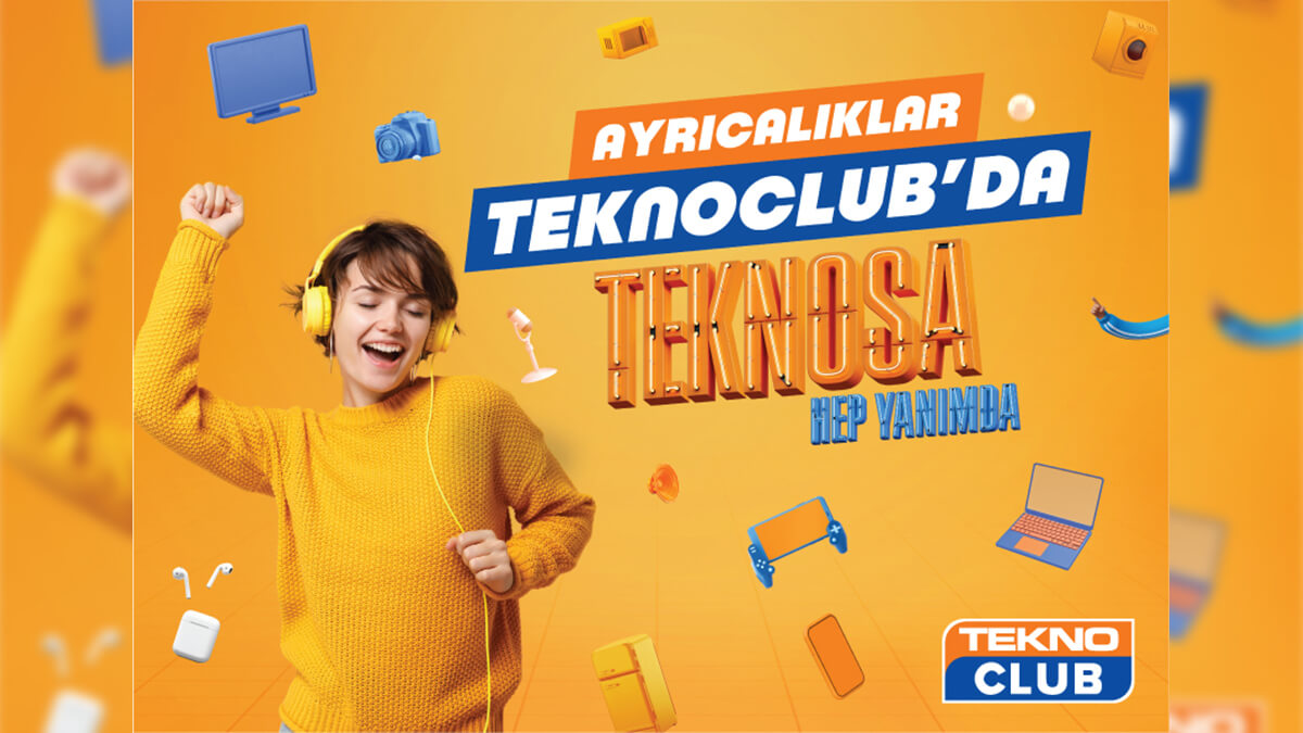 Teknosa’dan ayrıcalıklarla dolu yeni sadakat programı TeknoClub