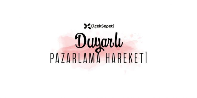 ÇiçekSepeti, Babalar Günü’nde Duyarlı Pazarlama Hareketi’ne Devam Ediyor.