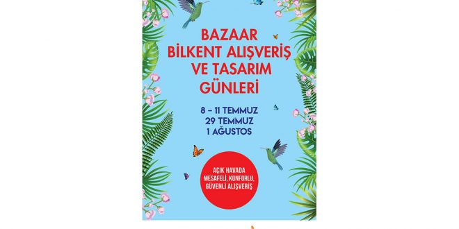 BİLKENT CENTER’DA ALIŞVERİŞ VE TASARIM GÜNLERİ TÜM HIZIYLA DEVAM EDİYOR