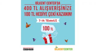 BİLKENT CENTER’DA YAZ, KAZANDIRAN KAMPANYALARLA DEVAM EDİYOR!