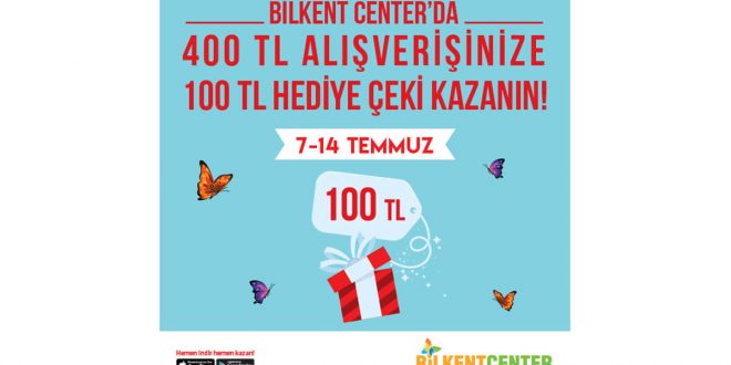 BİLKENT CENTER’DA YAZ, KAZANDIRAN KAMPANYALARLA DEVAM EDİYOR!