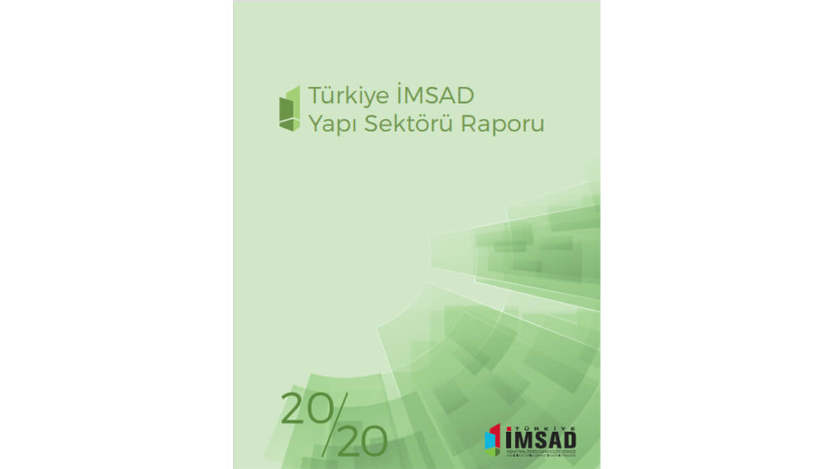 Türkiye İMSAD Yapı Sektörü Raporu 2020 yayımlandı