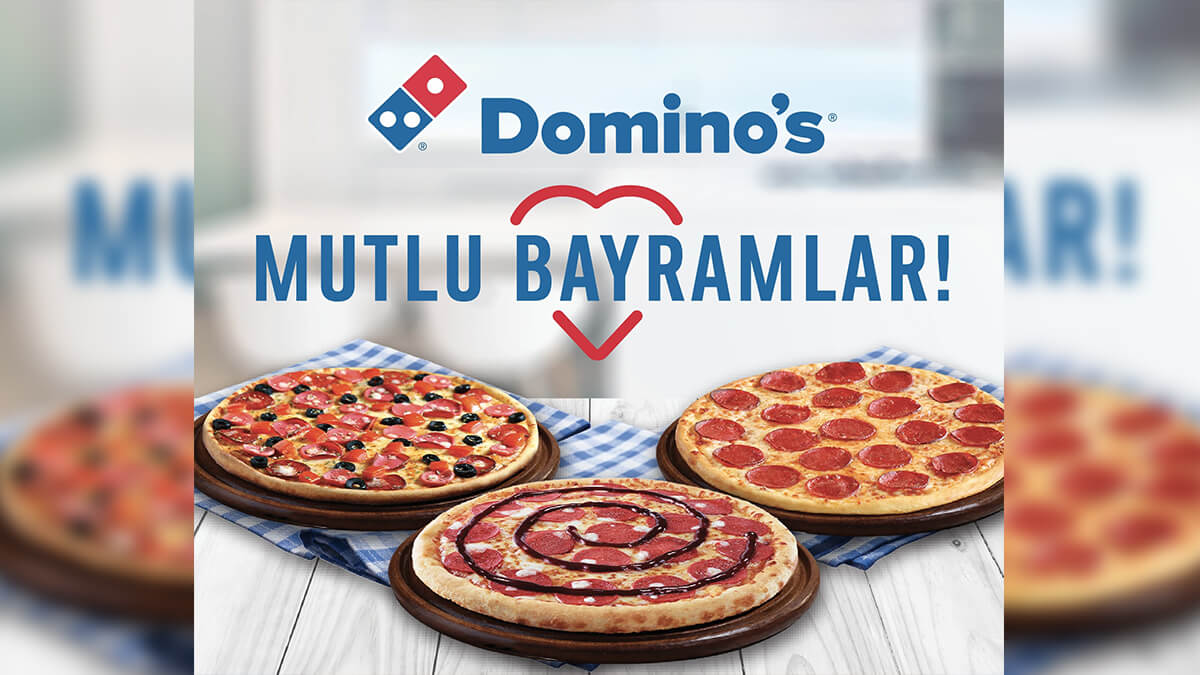 Domino’s ile bu bayram lezzetli sofralarda buluşuyoruz