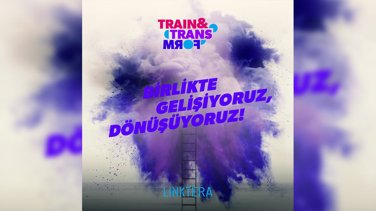 Linktera’dan Çalışanlarına ve İş Ortaklarına Train&Transform Programı