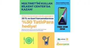 MULTINET İLE TATLI PARACIKLAR BİLKENT CENTER’DA