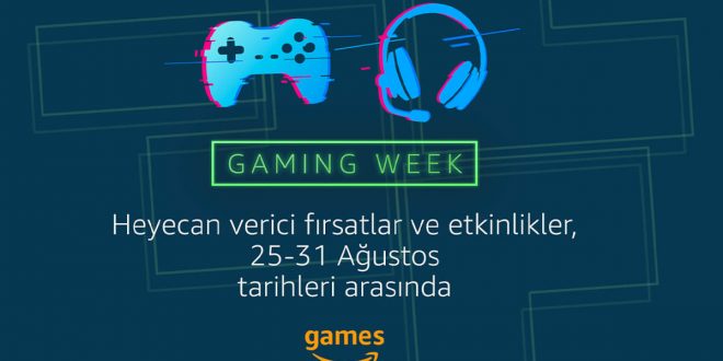 Amazon Gaming Week, 25-31 Ağustos’ta ilk kez Türkiye’de!