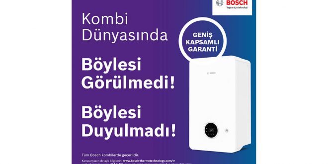 Bosch Termoteknoloji “Geniş Kapsamlı Garanti” ile Bosch kombi sahiplerinin hayatını kolaylaştırmaya devam ediyor!