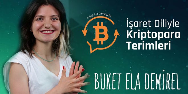 BtcTurk'ten Türk İşaret Dilinde Bitcoin Terimleri