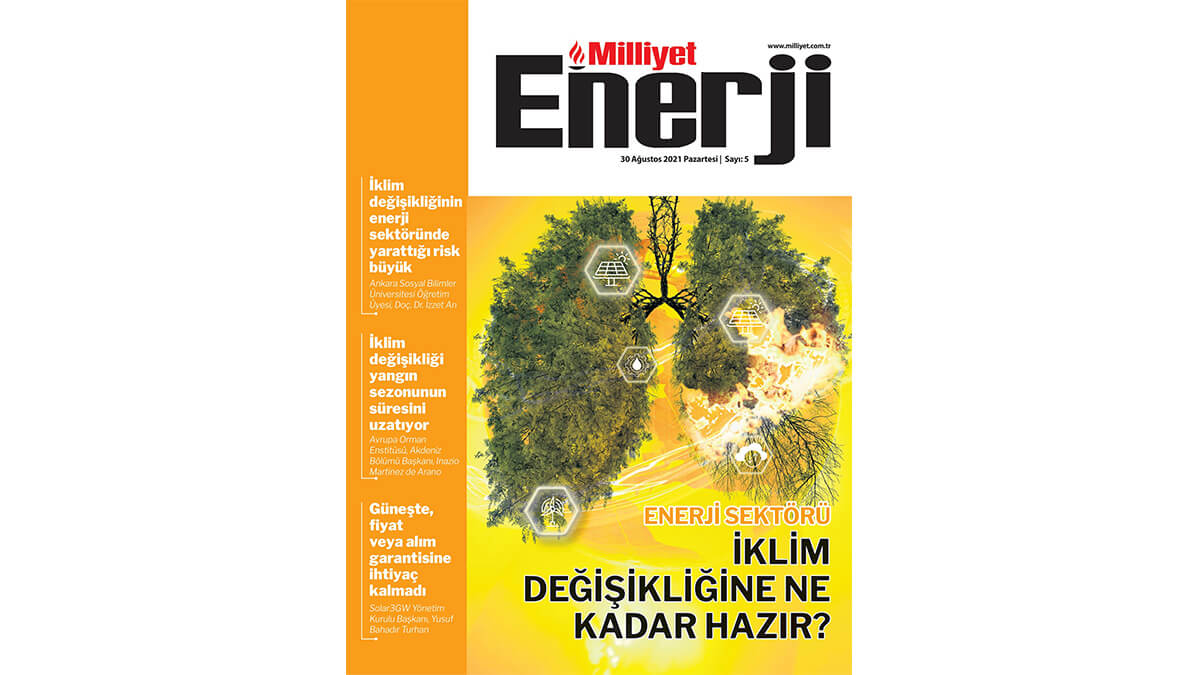 Milliyet Enerji dergisi enerji sektöründe iklim değişikliği konusunu işliyor