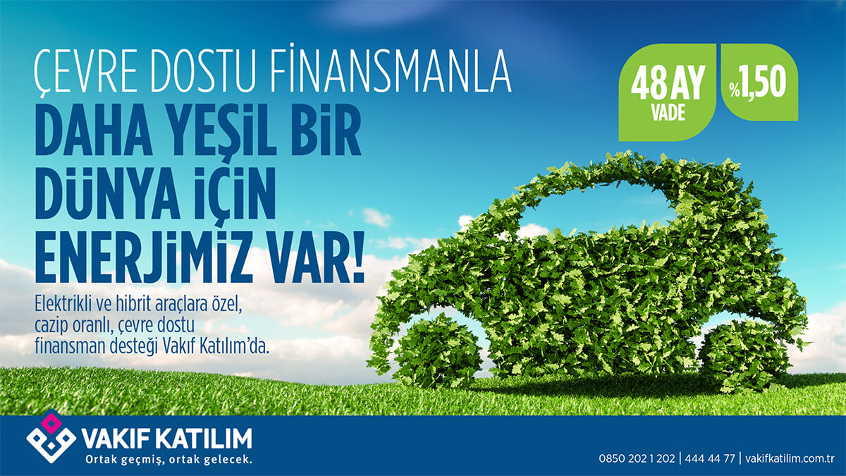 Vakıf Katılım’dan doğa dostu araç finansmanı