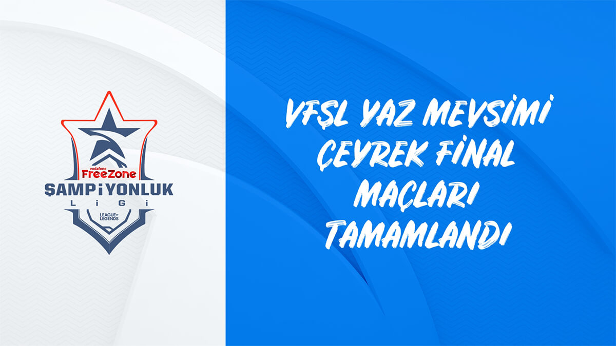 VFŞL’DE ÇEYREK FİNALLER TAMAMLANDI