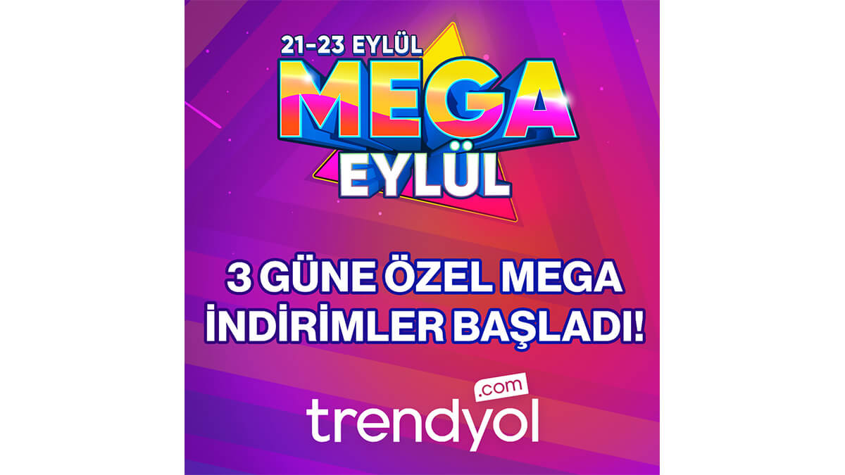 Trendyol yeni sezonu Mega Eylül kampanyası ile karşılıyor