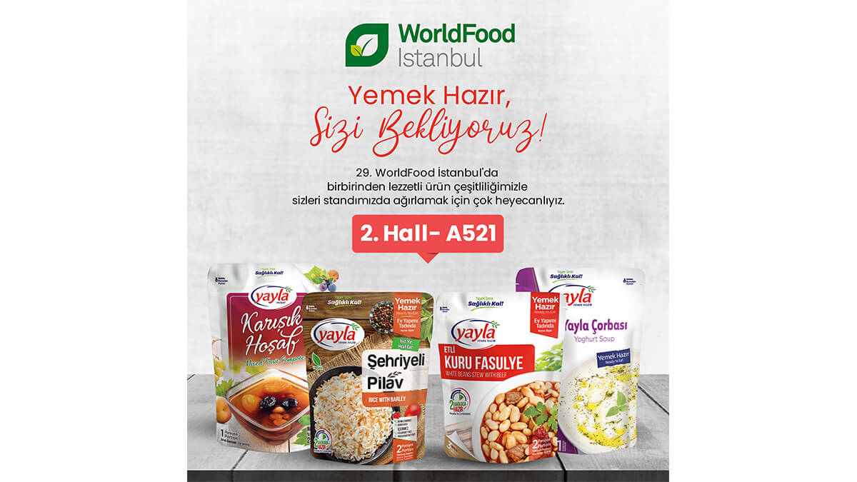 Yayla Agro, Geleceğin Geleneksel Lezzetleri ile WorldFood İstanbul’da