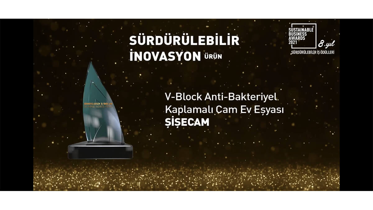 ŞİŞECAM, V-BLOCK ANTİ-MİKROBİYAL KAPLAMALI CAM EV EŞYASI ÜRÜNLERİYLE İNOVASYON KATEGORİSİNDE ‘SÜRDÜRÜLEBİLİR İŞ ÖDÜLÜ’NÜ KAZANDI